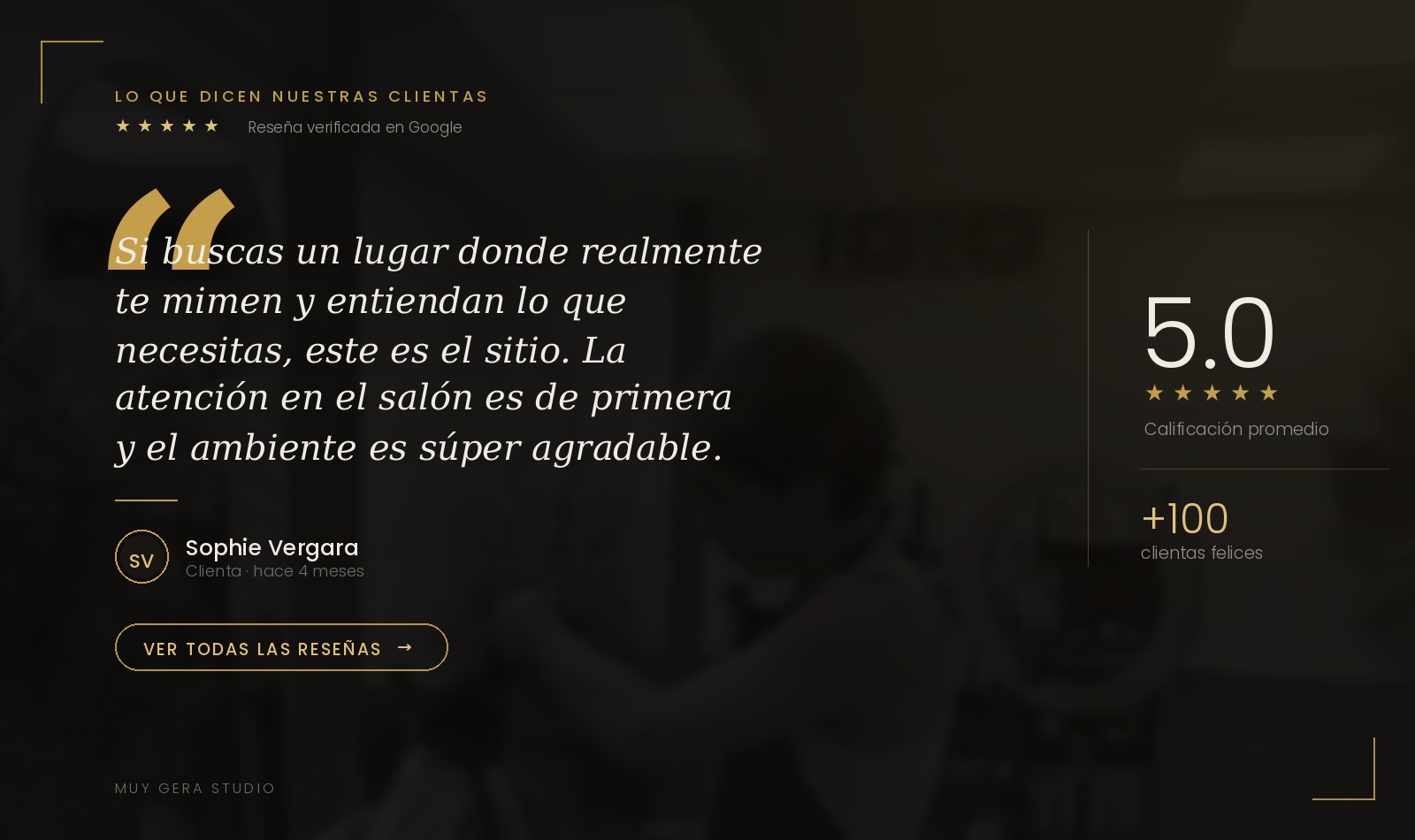 Reseñas de clientas de Muy Gera Studio: 5.0 de calificación promedio en Google, más de 100 clientas felices